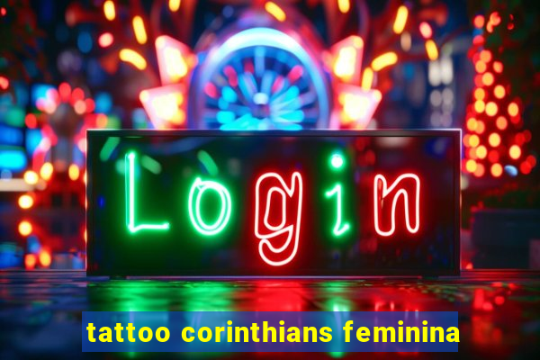 tattoo corinthians feminina